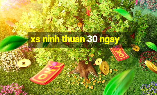 xs ninh thuan 30 ngay