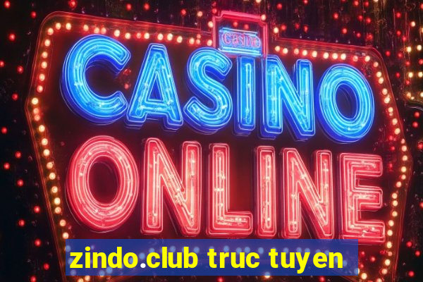 zindo.club truc tuyen