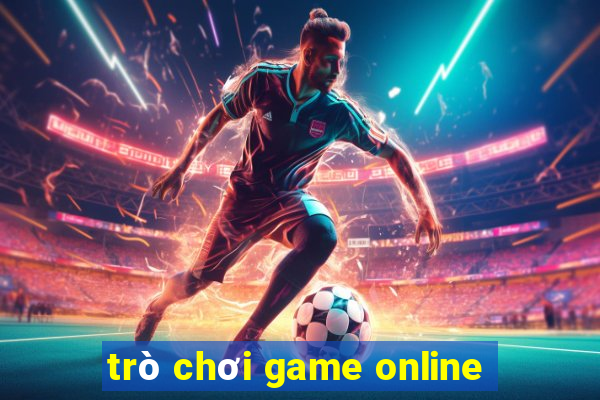 trò chơi game online