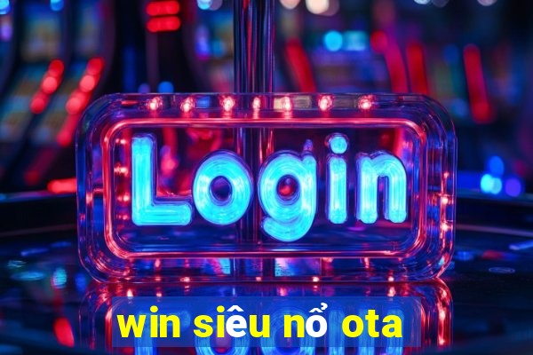 win siêu nổ ota