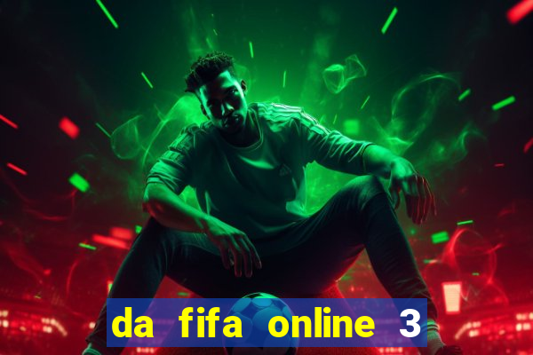 da fifa online 3 bi lag