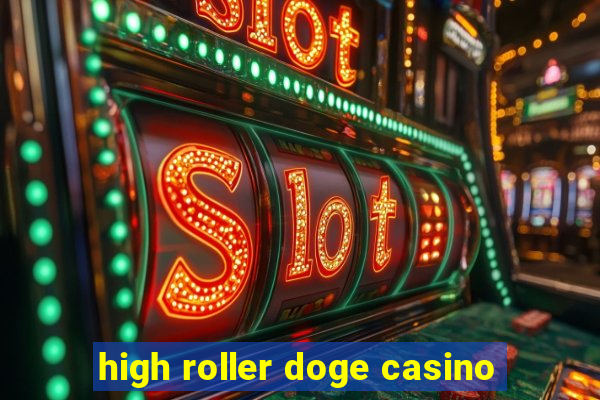 high roller doge casino