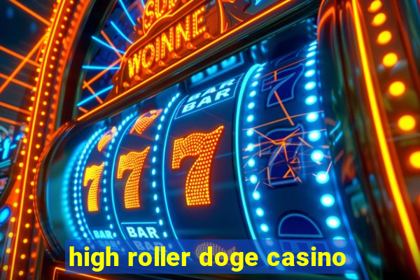 high roller doge casino