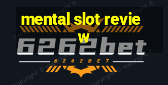 mental slot review