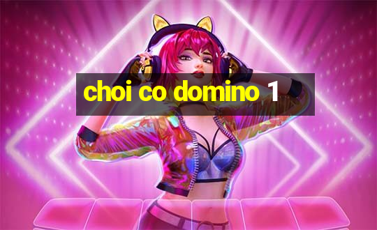 choi co domino 1