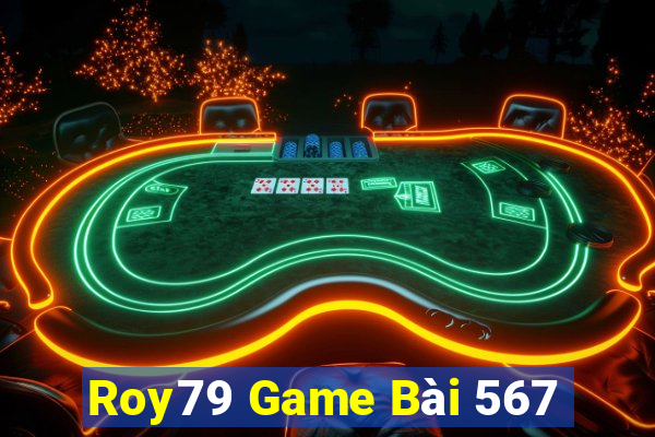 Roy79 Game Bài 567