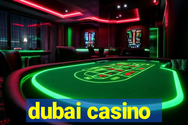 dubai casino