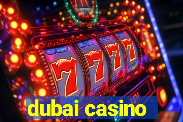 dubai casino