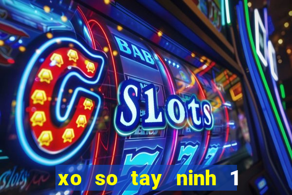 xo so tay ninh 1 9 2024