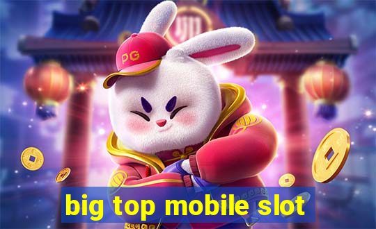 big top mobile slot