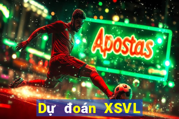 Dự đoán XSVL ngày 4