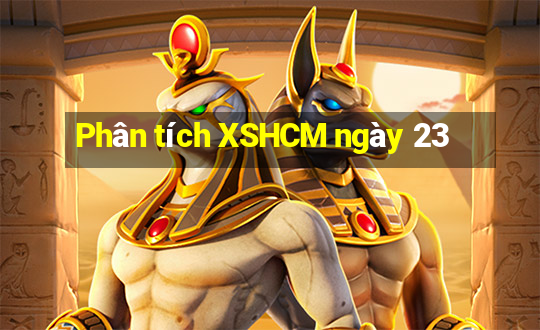 Phân tích XSHCM ngày 23