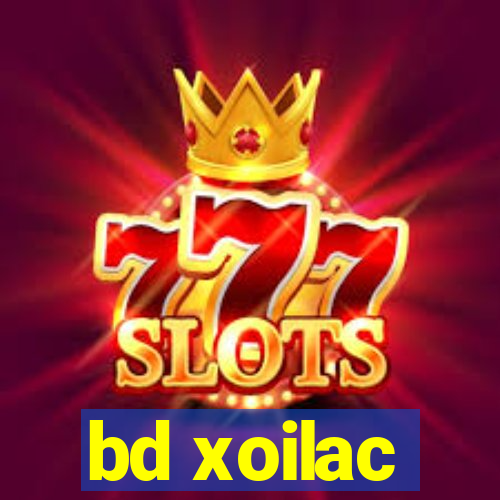 bd xoilac