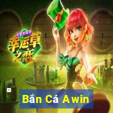 Bắn Cá Awin