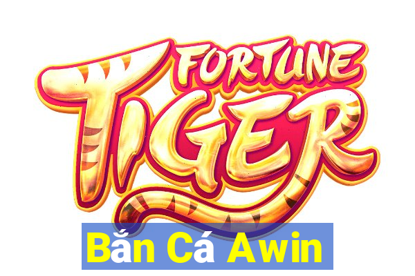 Bắn Cá Awin