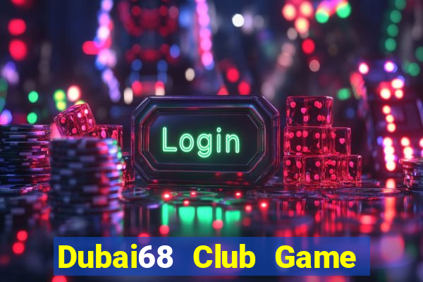 Dubai68 Club Game Bài King