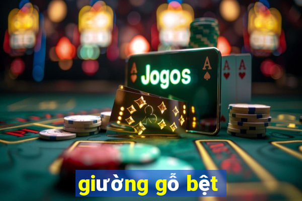 giường gỗ bệt