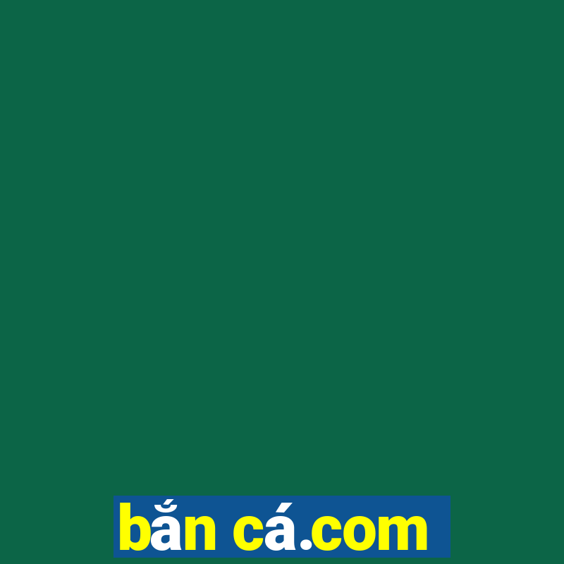 bắn cá.com