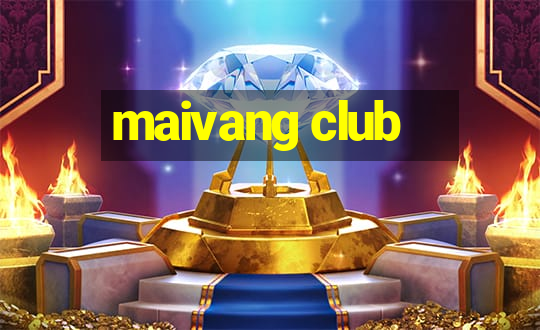 maivang club