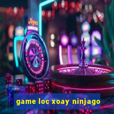 game loc xoay ninjago