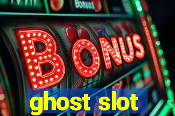 ghost slot