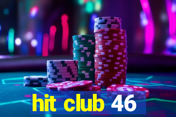 hit club 46