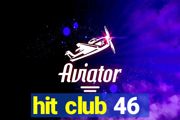 hit club 46