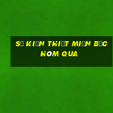 số kiến thiết miền bắc hôm qua