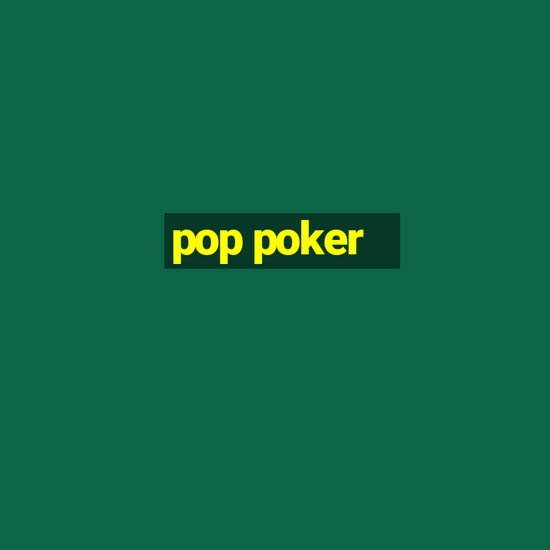 pop poker