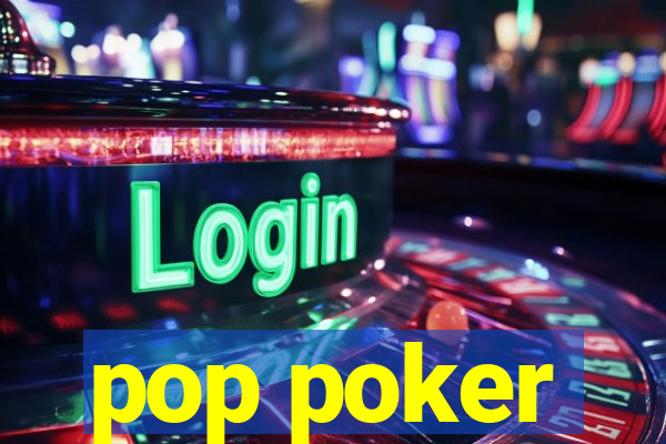 pop poker