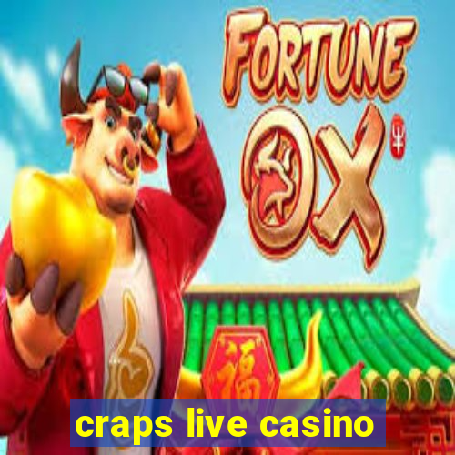 craps live casino