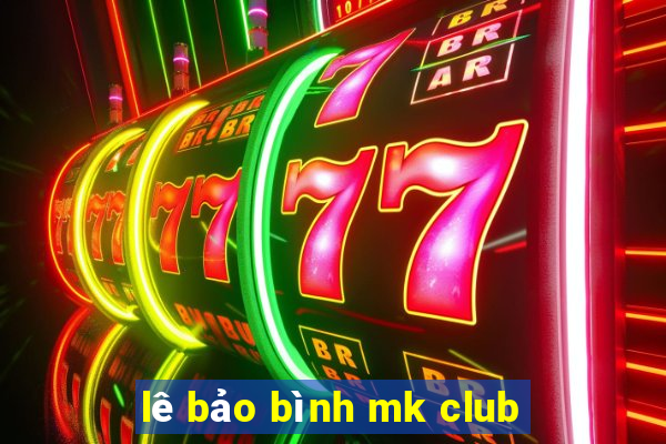 lê bảo bình mk club