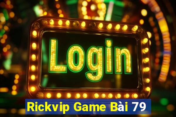 Rickvip Game Bài 79