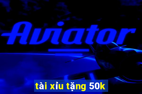 tài xỉu tặng 50k