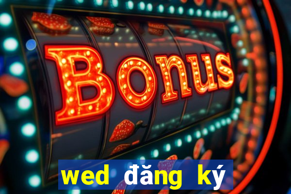 wed đăng ký blOG đầu tiên