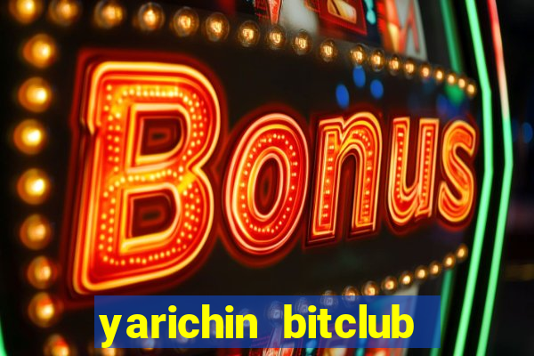 yarichin bitclub club chap 19