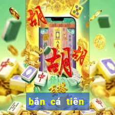 ban ca tien tien ca