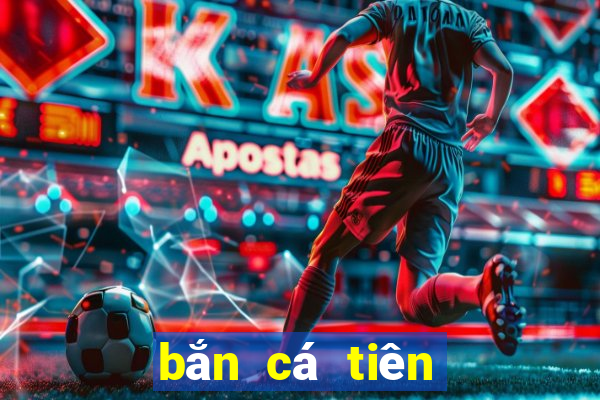 ban ca tien tien ca