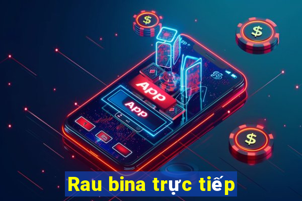 Rau bina trực tiếp