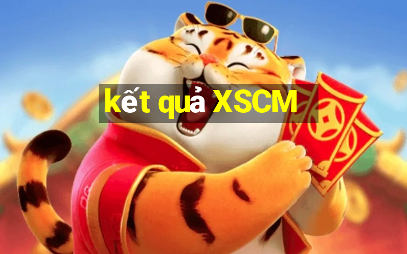 kết quả XSCM