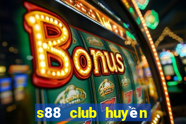 s88 club huyền thoại trở lại