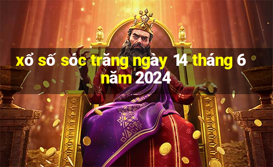 xổ số sóc trăng ngày 14 tháng 6 năm 2024