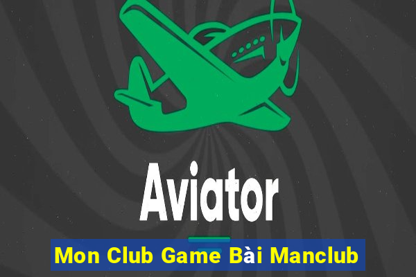 Mon Club Game Bài Manclub