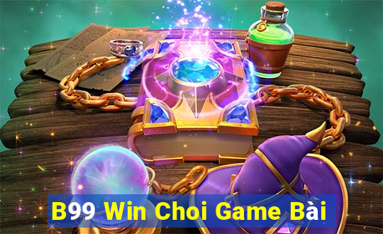 B99 Win Choi Game Bài