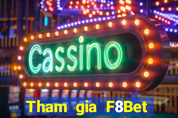 Tham gia F8Bet Thưởng 888k