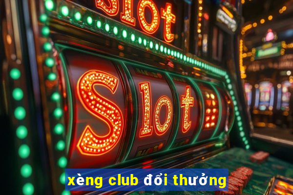 xèng club đổi thưởng