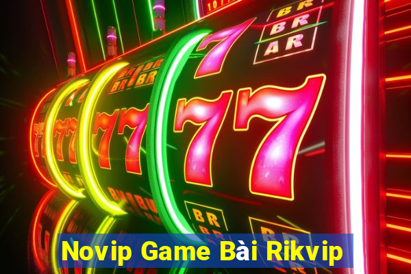 Novip Game Bài Rikvip