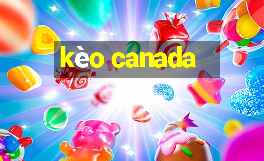 kèo canada