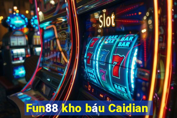 Fun88 kho báu Caidian