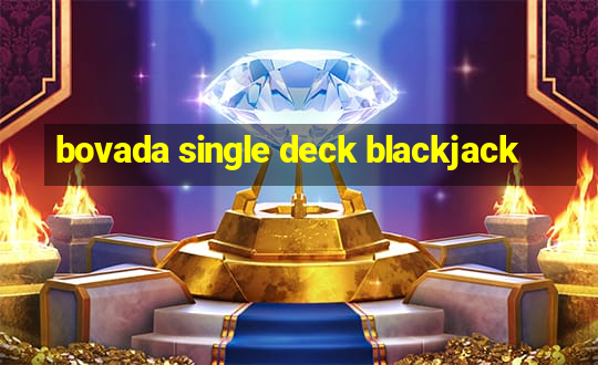 bovada single deck blackjack